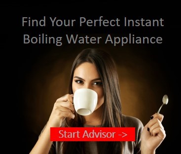 Need Instant Boiling Water? – Ask our online Advisor